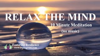 10 Minute Guided Meditation to Relax Thoughts | No Music | Female Voice