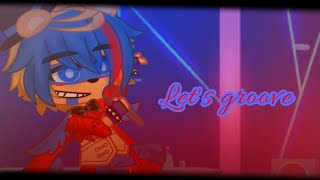 💥Let's groove!💥 [] FNAF SB [] Gacha Club [] 💖New designs💖 []