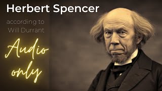 "Will Durant's Dive into the Philosophy of Herbert Spencer"