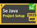 Selenium Java Complete Project Setup | Step by Step