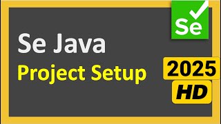 Selenium Java Complete Project Setup | Step by Step