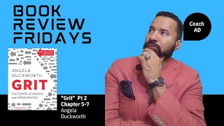 Book Review Friday- "Grit" by Angela Duckworth Ch. 5-7 | MMM 6/9/23 | Coach AD