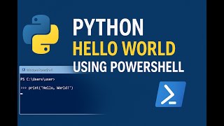 Python Hello World Using Powershell