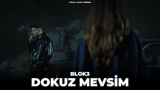 BLOK3 - Dokuz Mevsim (Prod. Kara Design)