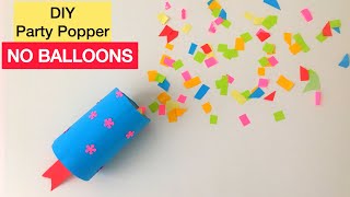 DIY Party Popper without Balloons | How to make Party Popper | Best out of waste | Confetti Poppers