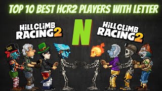 Top 10 best HCR2 players with letter N | Hill Climb Racing 2