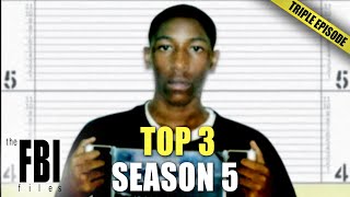 Best Of Season 5 | TRIPLE EPISODE | The FBI Files