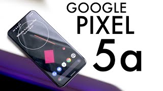 Google Pixel 5a: GREAT CHANGES!