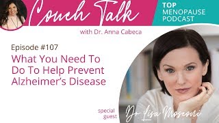 Couchtalk w/ Dr. Anna Cabeca  107: Need To Do To Prevent Alzheimer’s Disease w/ Dr. Lisa Mosconi