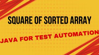 Java Interview Question: Sorted Squares of a Sorted Array | Two-Pointer Technique