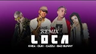 Bad Bunny   Loca Remix Duki, Khea & Cazzu (oficial video)2018