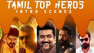 Tamil Top Heros Intro Scene - Latest Tamil Movies | Vijay | Ajith | Surya | Vikram | Dhanush | Simbu