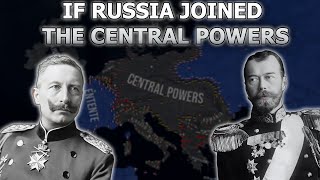 What if Russia Joined The Central Powers in WW1 - HOI4 Timelapse