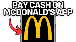 NEW! HOW TO PAY CASH ON MCDONALD'S APP (FULL GUIDE) 2025!