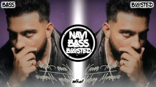 What.?[Bass Boosted] Karan Aujla | Latest Punjabi Song 2023 | NAVI BASS BOOSTED