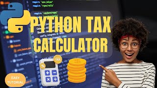 Build a Tax Calculator App in Python - Step-by-Step Guide