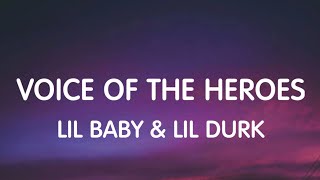 Lil Baby & Lil Durk - Voice Of The Heroes (Lyrics) New Song