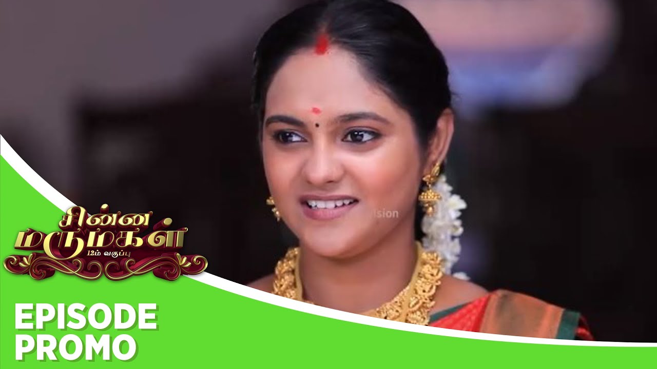 Chinna Marumagal Episode Promo 8th May 2024 Youtube