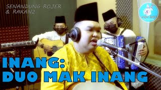 INANG: DUO MAK INANG (Selendang Mak Inang \u0026 Mak Inang Renek/Tua) cover by ROJER KAJOL feat OMR.