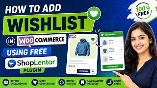How to Add Wishlist in WooCommerce Using Free ShopLentor Plugin