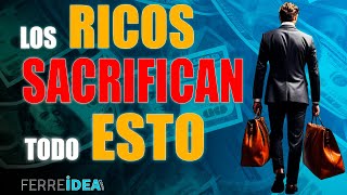 15 Sacrificios Imprescindibles para Volverte Rico | ¿Estás Dispuesto a Hacerlos?