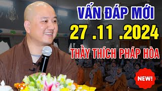 Vấn Đáp Mới Nhất Ngày 26. 11. 2024 | Thầy Thích Pháp Hòa - Tu Viện Tây Thiên Canada NEW VIDEO