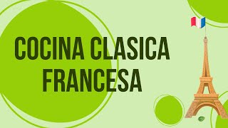 HISTORIA DE LA COCINA CLASICA FRANCESA