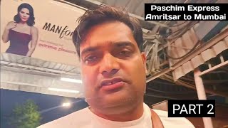 Amritsar to Mumbai Central Paschim Express Train 12926 | Indian Railway | PART 2