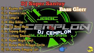 Lagu Jawa Full DJ Super Santuy Bass Glerr