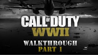 Call of Duty: WW2 - No Commentary Playthrough - Part 1