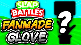 Creating a FANMADE GLOVE🔊 from Slap Battles - Roblox