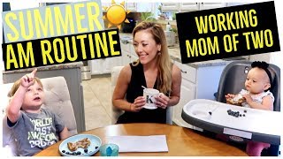 SUMMER MORNING ROUTINE ☀️ | WORKING MOM OF TWO 👜👩‍👧‍👦 | Brianna K