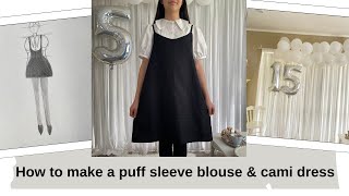 How to make a puff sleeve blouse ＆ Cami dress│　パフスリーブブラウス＆キャミソールワンピースの作り方