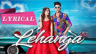 Lehanga : Jass Manak | Full Lyrical Video | | Latest Punjabi Songs 2019 |Lyrics | Romantic Songs |MB