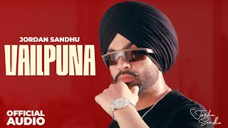 Vailpuna (Official Audio) | Jordan Sandhu | Latest Punjabi Songs 2025 | New Punjabi Songs 2025