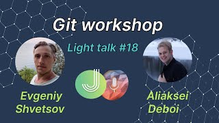 Java programming: Git Workshop. MJC Light talk №18