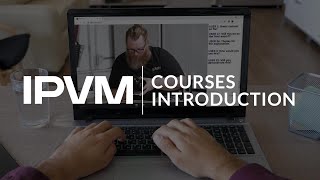 IPVM Courses Introduction