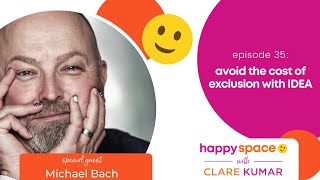 Ep 35 - How to Avoid the Cost of Exclusion in the Workplace with IDEA - with Michael Bach