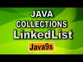 Java Collections Tutorial 04 | LinkedList in Java | LinkedList |Java9s.com