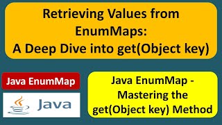 Retrieving Values from EnumMaps: A Deep Dive into get(Object key) | EnumMap in Java