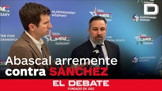 Abascal arremete contra Sánchez: «Cuando se les pide cuentas se presentan como víctimas»