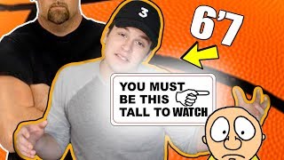 DON'T WATCH IF YOU ARE UNDER 6'0 (okay you can)