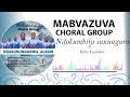 Mabvazuva Choral Group ft Baba Gumbere - Ndokumbira Sununguro (Ndasunungurwa Album 2025)