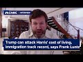 Trump can attack Harris' cost of living, immigration track record, says pollster Frank Luntz