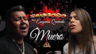 Sabroso, Eugenia Quevedo - Muero (Vídeo oficial)