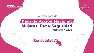 El Gobierno Nacional lanza el Plan de Acción Nacional para Mujeres, Paz y Seguridad