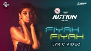 Action | Fiyah Fiyah Lyric Video | Vishal, Akanksha Puri | Hiphop Tamizha | Navz-47 | Sundar.C