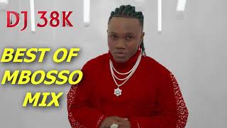 DJ 38K BEST OF MBOSSO MIX 2022