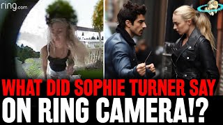 EXPOSED! Sophie Turner Ring Camera Video & BOMBSHELL Joe Jonas Letter REVEALED