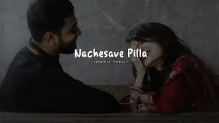Nachesave Pilla ( Slowed & Reverd ) | Slowfy Tunes